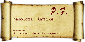 Papolczi Fürtike névjegykártya